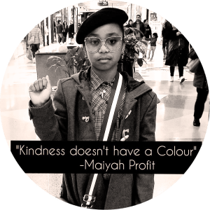 Kindness has no colour - Maiyah